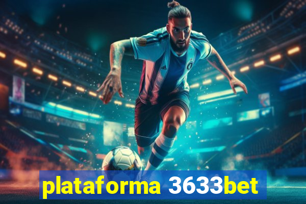 plataforma 3633bet